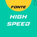 fonte High speed feature