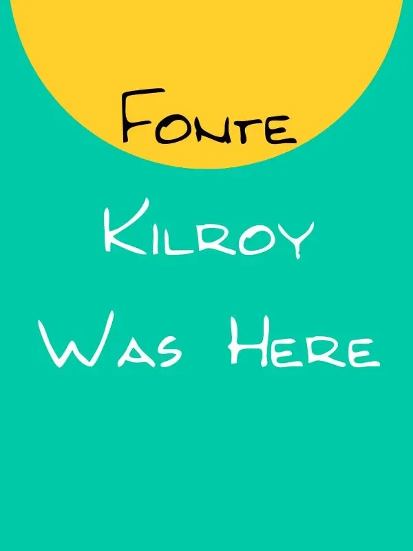 fonte Kilroy Was Here feature